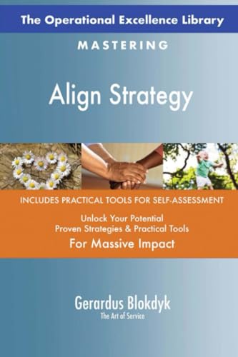 The Operational Excellence Library; Mastering Align Strategy The Operational Excellence Library; Mastering Align Strategy von 5STARCooks