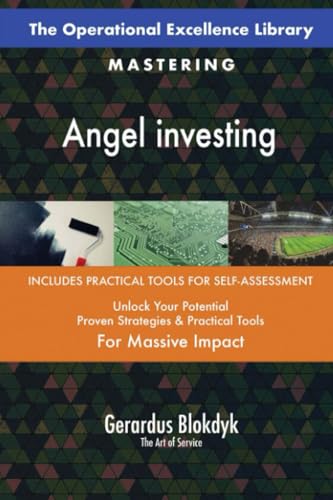 The Operational Excellence Library; Mastering Angel investing The Operational Excellence Library; Mastering Angel investing von 5STARCooks
