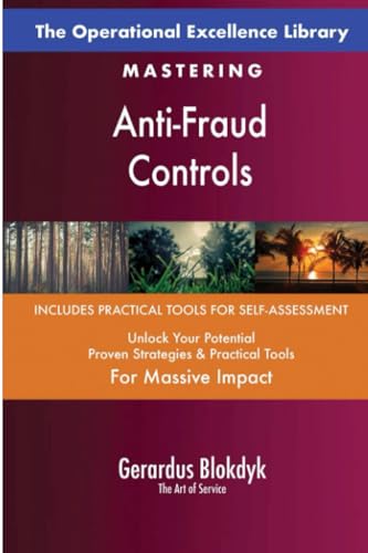The Operational Excellence Library; Mastering Anti-Fraud Controls The Operational Excellence Library; Mastering Anti-Fraud Controls von 5STARCooks