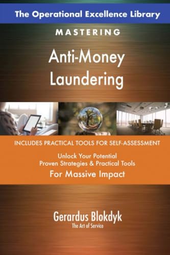 The Operational Excellence Library; Mastering Anti-Money Laundering The Operational Excellence Library; Mastering Anti-Money Laundering von 5STARCooks