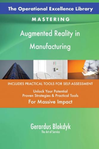 The Operational Excellence Library; Mastering Augmented Reality in Manufacturing The Operational Excellence Library; Mastering Augmented Reality in Manufacturing von 5STARCooks