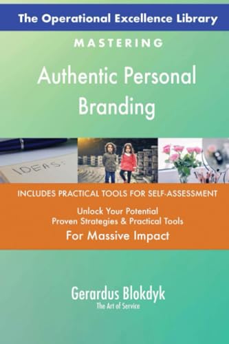 The Operational Excellence Library; Mastering Authentic Personal Branding The Operational Excellence Library; Mastering Authentic Personal Branding von 5STARCooks