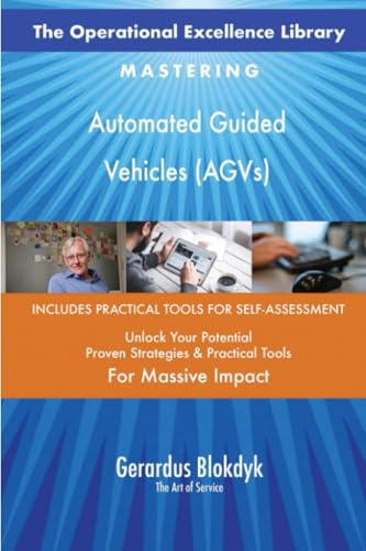 The Operational Excellence Library; Mastering Automated Guided Vehicles (AGVs) von 5STARCooks