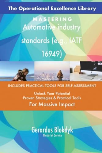 The Operational Excellence Library; Mastering Automotive industry standards (e.g., IATF 16949) von 5STARCooks