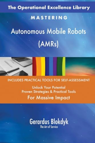 The Operational Excellence Library; Mastering Autonomous Mobile Robots (AMRs) von 5STARCooks