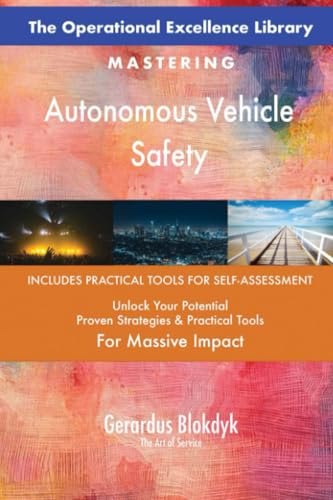 The Operational Excellence Library; Mastering Autonomous Vehicle Safety von 5STARCooks