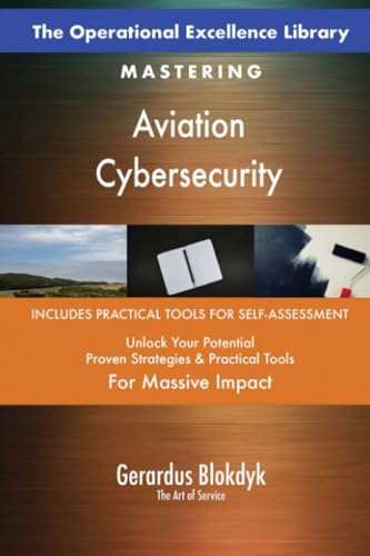 The Operational Excellence Library; Mastering Aviation Cybersecurity The Operational Excellence Library; Mastering Aviation Cybersecurity von 5STARCooks