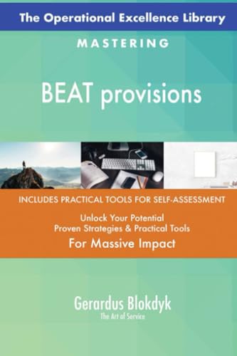 The Operational Excellence Library; Mastering BEAT provisions The Operational Excellence Library; Mastering BEAT provisions von 5STARCooks