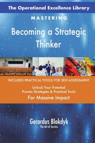 The Operational Excellence Library; Mastering Becoming a Strategic Thinker The Operational Excellence Library; Mastering Becoming a Strategic Thinker von 5STARCooks