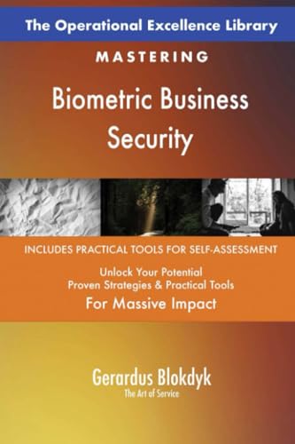 The Operational Excellence Library; Mastering Biometric Business Security The Operational Excellence Library; Mastering Biometric Business Security von 5STARCooks