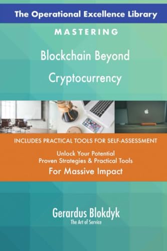 The Operational Excellence Library; Mastering Blockchain Beyond Cryptocurrency The Operational Excellence Library; Mastering Blockchain Beyond Cryptocurrency von 5STARCooks