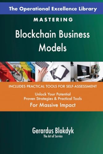 The Operational Excellence Library; Mastering Blockchain Business Models The Operational Excellence Library; Mastering Blockchain Business Models von 5STARCooks