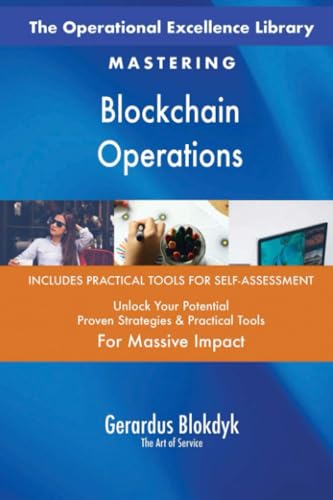 The Operational Excellence Library; Mastering Blockchain Operations The Operational Excellence Library; Mastering Blockchain Operations von 5STARCooks