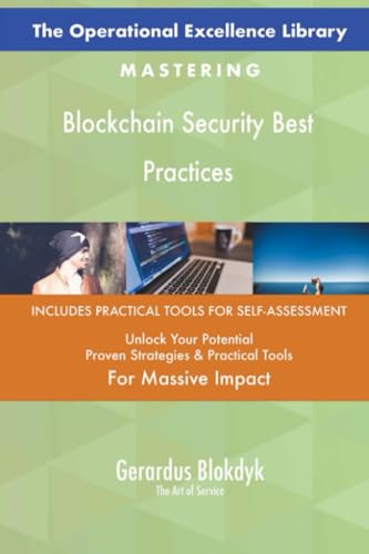 The Operational Excellence Library; Mastering Blockchain Security Best Practices The Operational Excellence Library; Mastering Blockchain Security Best Practices von 5STARCooks