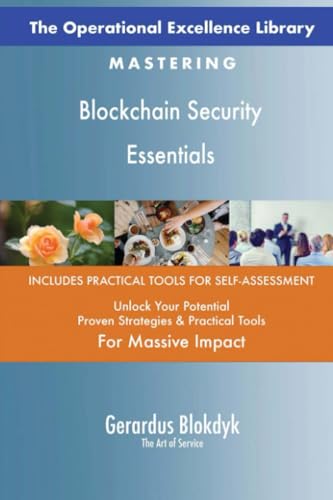 The Operational Excellence Library; Mastering Blockchain Security Essentials The Operational Excellence Library; Mastering Blockchain Security Essentials von 5STARCooks