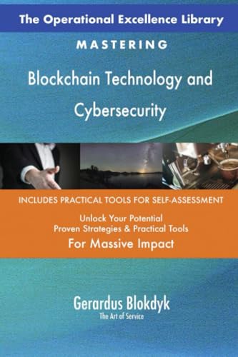 The Operational Excellence Library; Mastering Blockchain Technology and Cybersecurity The Operational Excellence Library; Mastering Blockchain Technology and Cybersecurity von 5STARCooks
