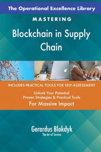 The Operational Excellence Library; Mastering Blockchain in Supply Chain The Operational Excellence Library; Mastering Blockchain in Supply Chain von 5STARCooks