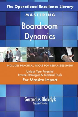 The Operational Excellence Library; Mastering Boardroom Dynamics The Operational Excellence Library; Mastering Boardroom Dynamics von 5STARCooks
