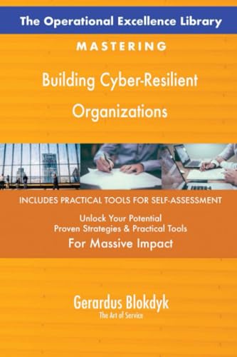 The Operational Excellence Library; Mastering Building Cyber-Resilient Organizations The Operational Excellence Library; Mastering Building Cyber-Resilient Organizations von 5STARCooks