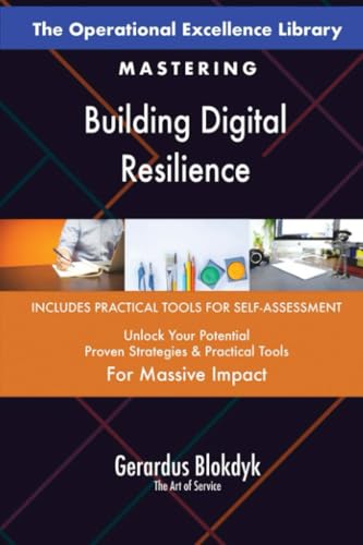 The Operational Excellence Library; Mastering Building Digital Resilience The Operational Excellence Library; Mastering Building Digital Resilience von 5STARCooks