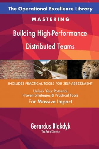 The Operational Excellence Library; Mastering Building High-Performance Distributed Teams The Operational Excellence Library; Mastering Building High-Performance Distributed Teams von 5STARCooks