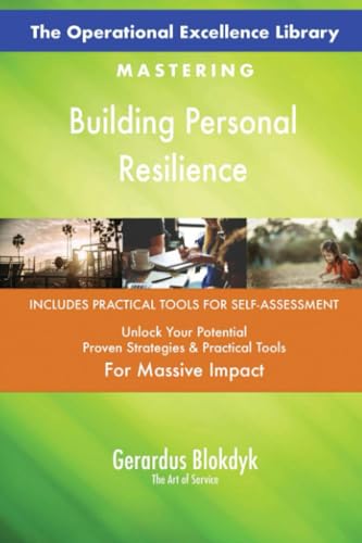 The Operational Excellence Library; Mastering Building Personal Resilience The Operational Excellence Library; Mastering Building Personal Resilience von 5STARCooks