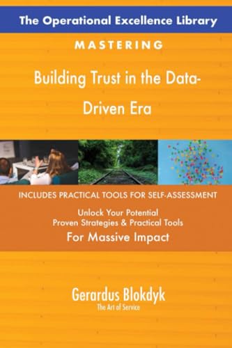 The Operational Excellence Library; Mastering Building Trust in the Data-Driven Era The Operational Excellence Library; Mastering Building Trust in the Data-Driven Era von 5STARCooks