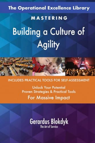 The Operational Excellence Library; Mastering Building a Culture of Agility The Operational Excellence Library; Mastering Building a Culture of Agility von 5STARCooks