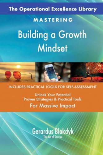 The Operational Excellence Library; Mastering Building a Growth Mindset The Operational Excellence Library; Mastering Building a Growth Mindset von 5STARCooks