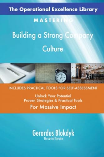 The Operational Excellence Library; Mastering Building a Strong Company Culture The Operational Excellence Library; Mastering Building a Strong Company Culture von 5STARCooks