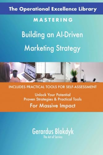 The Operational Excellence Library; Mastering Building an AI-Driven Marketing Strategy The Operational Excellence Library; Mastering Building an AI-Driven Marketing Strategy von 5STARCooks