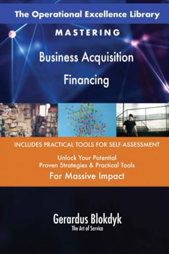 The Operational Excellence Library; Mastering Business Acquisition Financing The Operational Excellence Library; Mastering Business Acquisition Financing von 5STARCooks