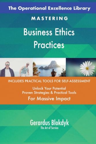 The Operational Excellence Library; Mastering Business Ethics Practices The Operational Excellence Library; Mastering Business Ethics Practices von 5STARCooks