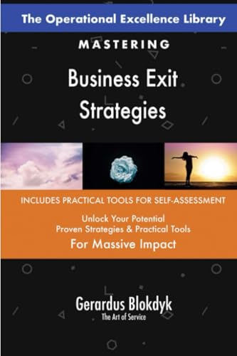The Operational Excellence Library; Mastering Business Exit Strategies The Operational Excellence Library; Mastering Business Exit Strategies von 5STARCooks