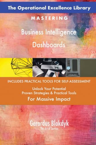 The Operational Excellence Library; Mastering Business Intelligence Dashboards The Operational Excellence Library; Mastering Business Intelligence Dashboards von 5STARCooks