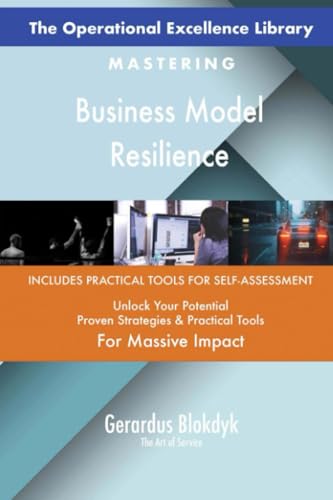 The Operational Excellence Library; Mastering Business Model Resilience The Operational Excellence Library; Mastering Business Model Resilience von 5STARCooks