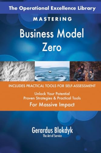 The Operational Excellence Library; Mastering Business Model Zero The Operational Excellence Library; Mastering Business Model Zero von 5STARCooks
