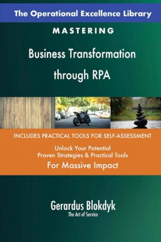 The Operational Excellence Library; Mastering Business Transformation through RPA The Operational Excellence Library; Mastering Business Transformation through RPA von 5STARCooks
