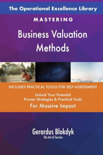 The Operational Excellence Library; Mastering Business Valuation Methods The Operational Excellence Library; Mastering Business Valuation Methods von 5STARCooks