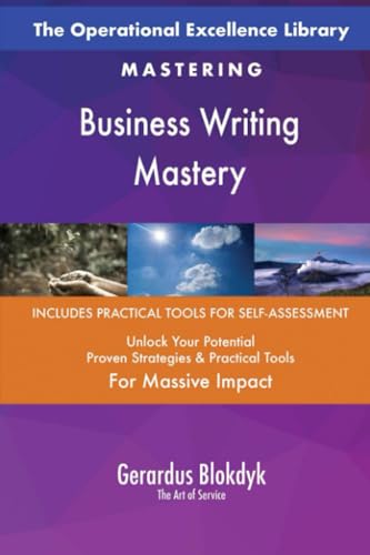 The Operational Excellence Library; Mastering Business Writing Mastery The Operational Excellence Library; Mastering Business Writing Mastery von 5STARCooks