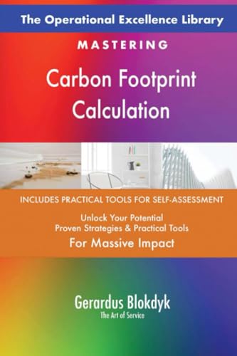 The Operational Excellence Library; Mastering Carbon Footprint Calculation The Operational Excellence Library; Mastering Carbon Footprint Calculation von 5STARCooks