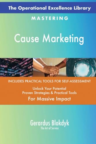 The Operational Excellence Library; Mastering Cause Marketing The Operational Excellence Library; Mastering Cause Marketing von 5STARCooks