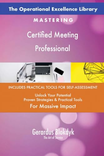 The Operational Excellence Library; Mastering Certified Meeting Professional The Operational Excellence Library; Mastering Certified Meeting Professional von 5STARCooks