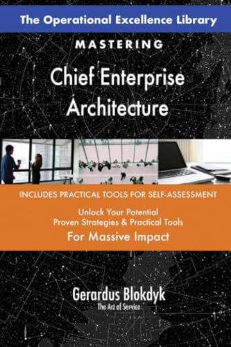 The Operational Excellence Library; Mastering Chief Enterprise Architecture The Operational Excellence Library; Mastering Chief Enterprise Architecture von 5STARCooks