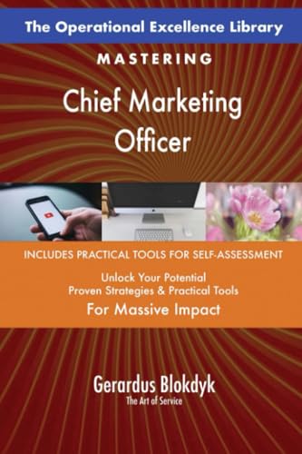 The Operational Excellence Library; Mastering Chief Marketing Officer