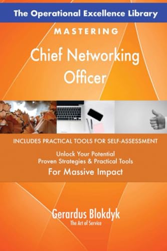 The Operational Excellence Library; Mastering Chief Networking Officer The Operational Excellence Library; Mastering Chief Networking Officer von 5STARCooks