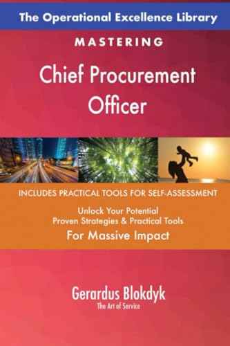 The Operational Excellence Library; Mastering Chief Procurement Officer The Operational Excellence Library; Mastering Chief Procurement Officer von 5STARCooks