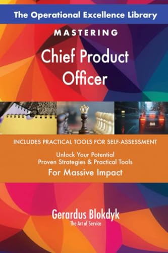 The Operational Excellence Library; Mastering Chief Product Officer The Operational Excellence Library; Mastering Chief Product Officer von 5STARCooks