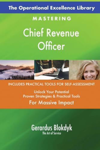 The Operational Excellence Library; Mastering Chief Revenue Officer The Operational Excellence Library; Mastering Chief Revenue Officer von 5STARCooks