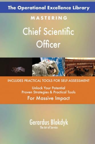 The Operational Excellence Library; Mastering Chief Scientific Officer The Operational Excellence Library; Mastering Chief Scientific Officer von 5STARCooks